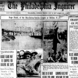 Let’s Talk About: The 1916 Jersey Shore Shark Attacks