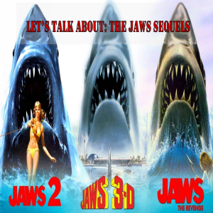Let’s Talk About: The Jaws Sequels