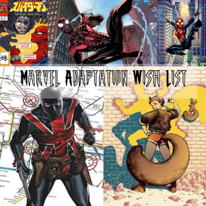 Marvel Adaptation Wish List