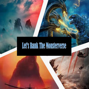 Let’s Rank The Monsterverse