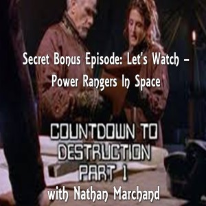 Secret Bonus Episode: Let’s Watch Countdown To Destruction pt 1 with Nathan Marchand