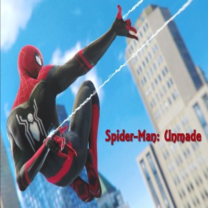 Spider-Man: Unmade