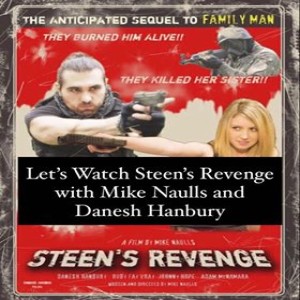 Let’s Watch – Steen’s Revenge with Mike Naulls and Danesh Hanbury