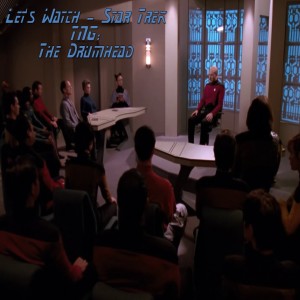 Let's Watch - Star Trek TNG: The Drumhead