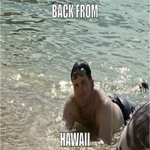 Back From Hawaii 