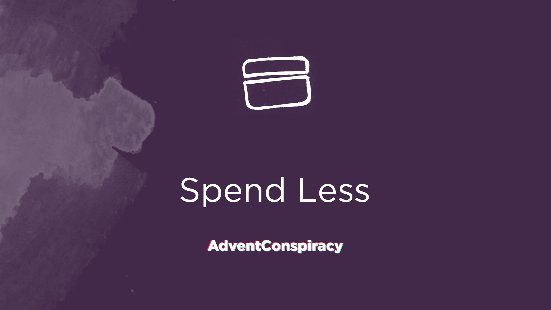 Advent Conspiracy - Spend Less
