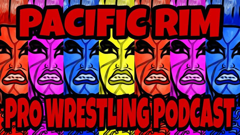 Pacific Rim Pro Wrestling Podcast Episode #20
