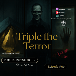 🎙️🎧 Episode 3 - "Triple Terror" | The Haunting Hour: Sleep Edition episode artwork