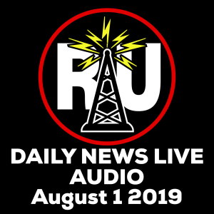 RU Unfunny News August 1st  2019