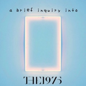 A brief inquiry into The 1975 Episode 1: Introduction