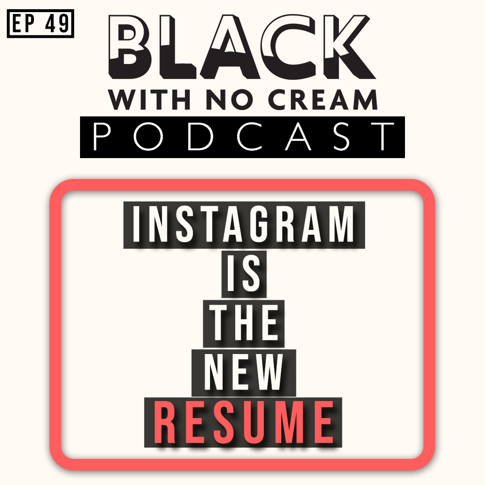 Black With No Cream Podcast