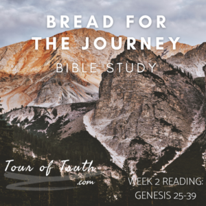 Week 2: Genesis 27-39 Bible Study 2023