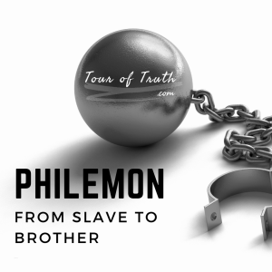 From a Slave to a Brother - Lesson from Philemon