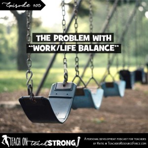 [105] The problem with "work / life balance"