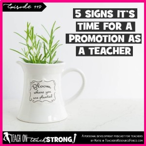 [119] 5 signs it’s time for promotion in your teaching career