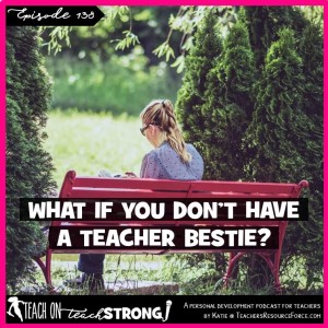 [138] What if you don't have a teacher bestie?