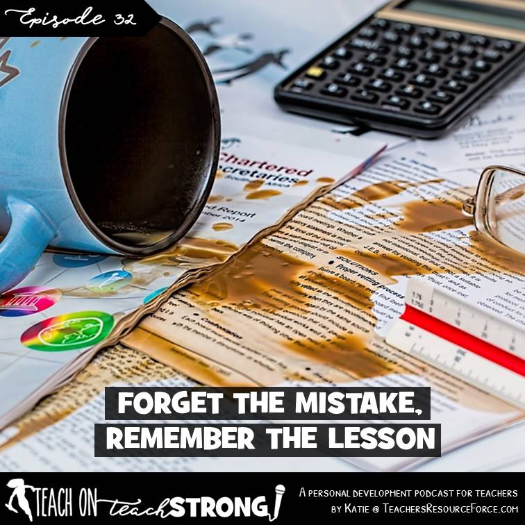 [32] Forget the mistake, remember the lesson
