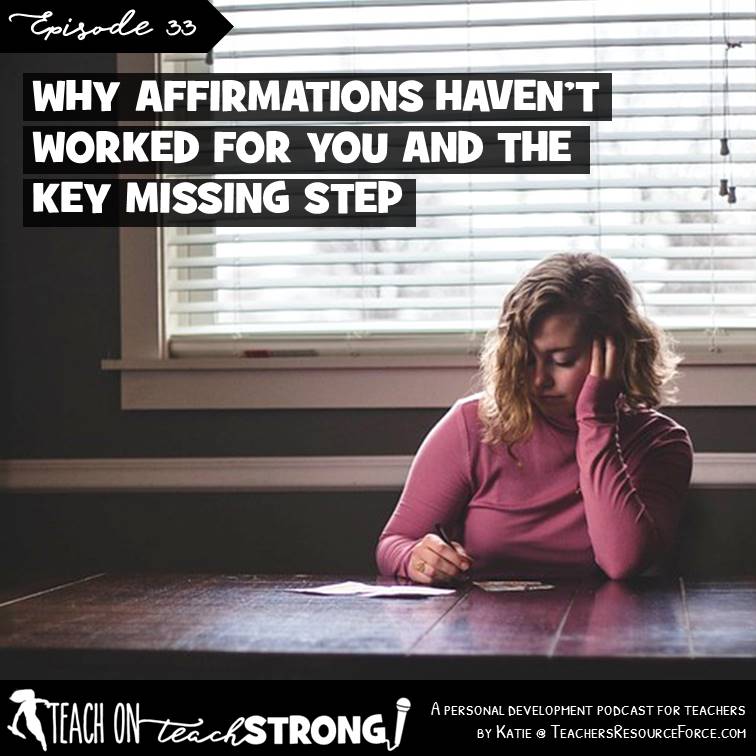 [33] Why affirmations haven’t worked for you and the key missing step