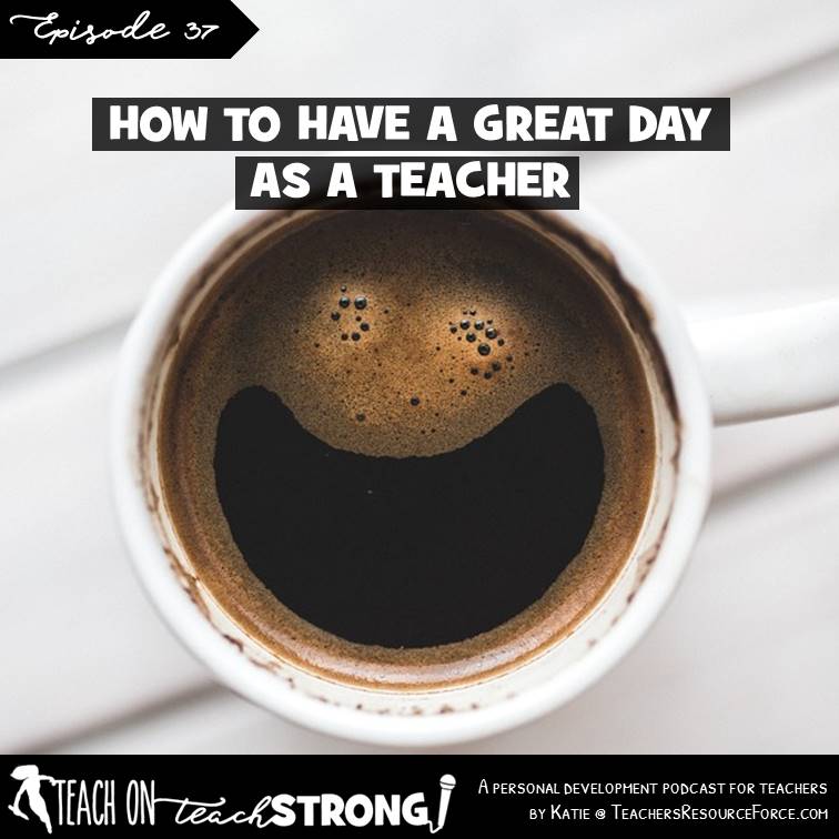 [37] How to have a great day as a teacher