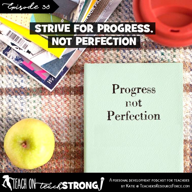 [38] Strive for progress, not perfection