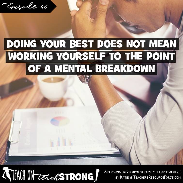 [46] Doing your best does not mean working yourself to the point of a mental breakdown