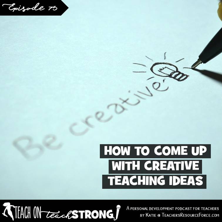 [75] How to come up with creative teaching ideas