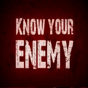 KNOW THE ENEMY