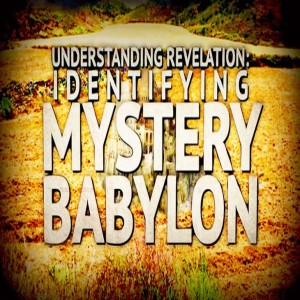 MYSTERY BABYLON (REVEALED)