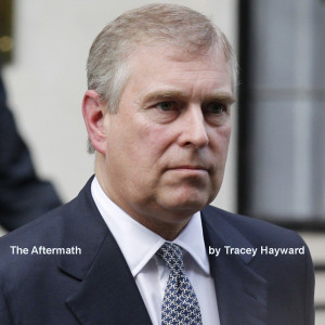 Prince Andrew and the Aftermath