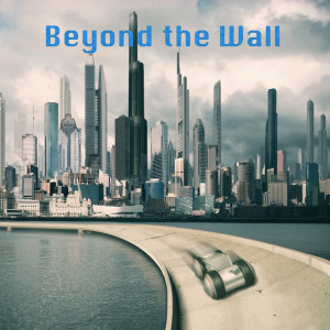 Beyond the Wall : ep 1 of 3
