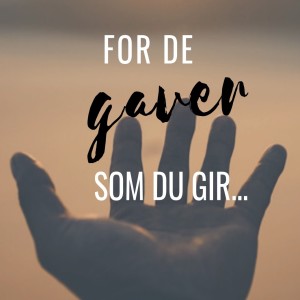 2019-01-06 - Einar Chr Drange - For de gaver som du gir… Del 1 - Hvorfor ta imot?