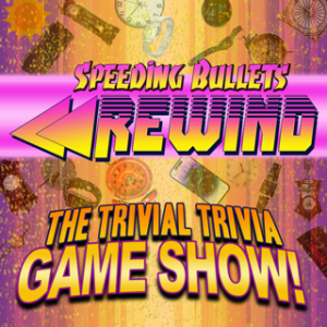 Speeding Bullets: Rewind - The Trivial Trivia Gameshow Episode 1 - Canadiana