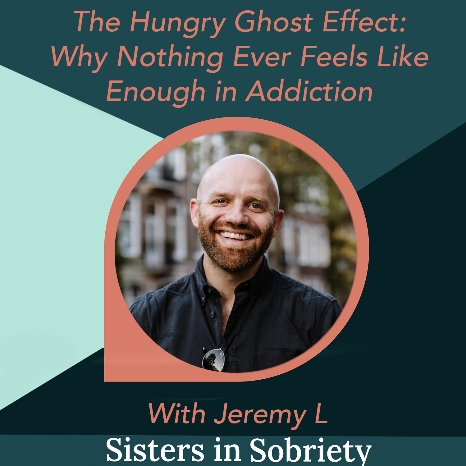The Hungry Ghost Effect: Why Nothing Ever Feels Like Enough in Addiction With Jeremy L