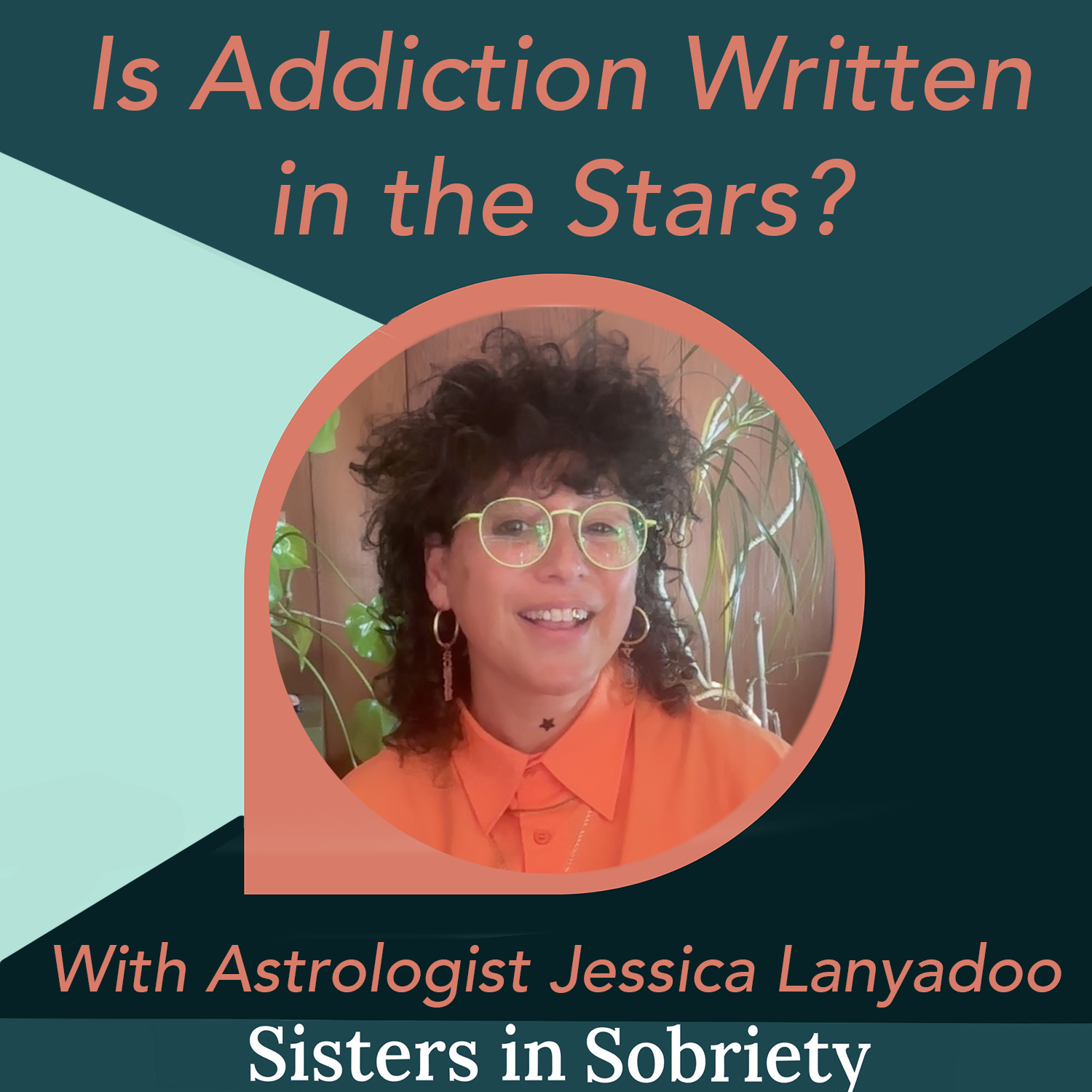 Is Addiction Written in the Stars? With Astrologist Jessica Lanyadoo