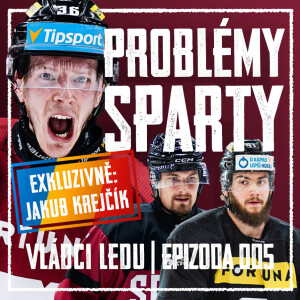 VLÁDCI LEDU #005: Změny po špatném startu Sparty! Hrabík do Kladna. Co Seppalové?