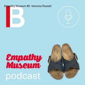 Empathy Museum #6: Veronica Russell