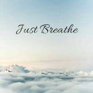 Just Breathe!