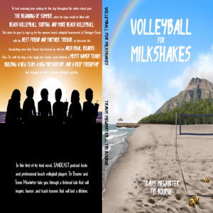 Tri Bourne and Travis Mewhirter publish new book, Volleyball for Milkshakes!
