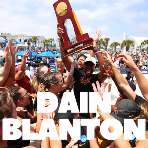 Dain Blanton, USC Beach Volleyball, and the building of an NCAA dynasty