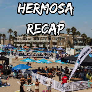 Hermosa Open Recap: The Vibes, The Partnerships, The Play -- The Purest Beach Volleyball Tournament