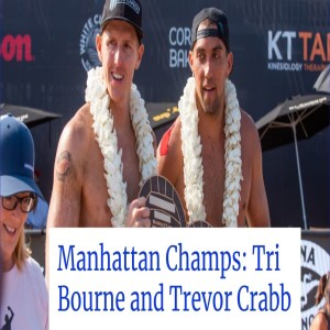 Tri Bourne and Trevor Crabb, Manhattan Champs, going somewhere they‘ve never gone before