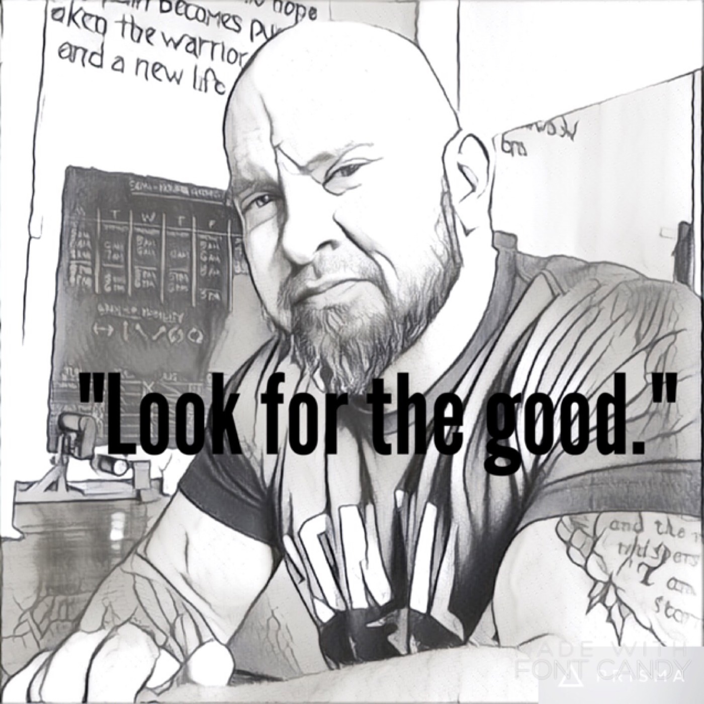 Episode 42- Look for the Good
