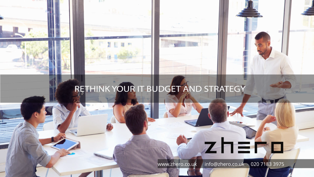 Rethink your IT budget & strategy
