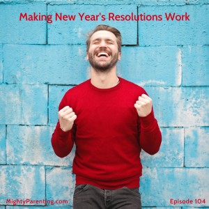 Making New Year Resolutions Work | Sandy Fowler and Judy Davis | Episode 104