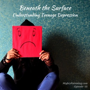 Beneath the Surface - Understanding Teenage Depression | Kristi Hugstad | Episode 111