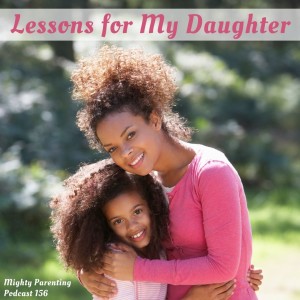 Lessons For My Daughter | Carmen Caterina | Episode 156