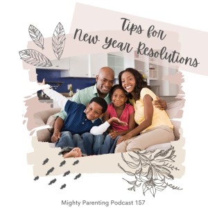 Tips for New Year Resolutions for Moms and Teens | Sandy Fowler | Episode 157