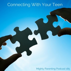 Connecting With Your Teenager | Courtney Conley | Episode 185