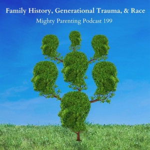 Family History, Generational Trauma, and Race | Cassandra Lane | Episode 199