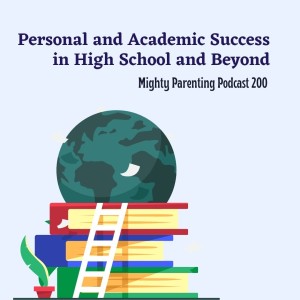 Personal and Academic Success in High School and Beyond | Ginny Horan | Episode 200